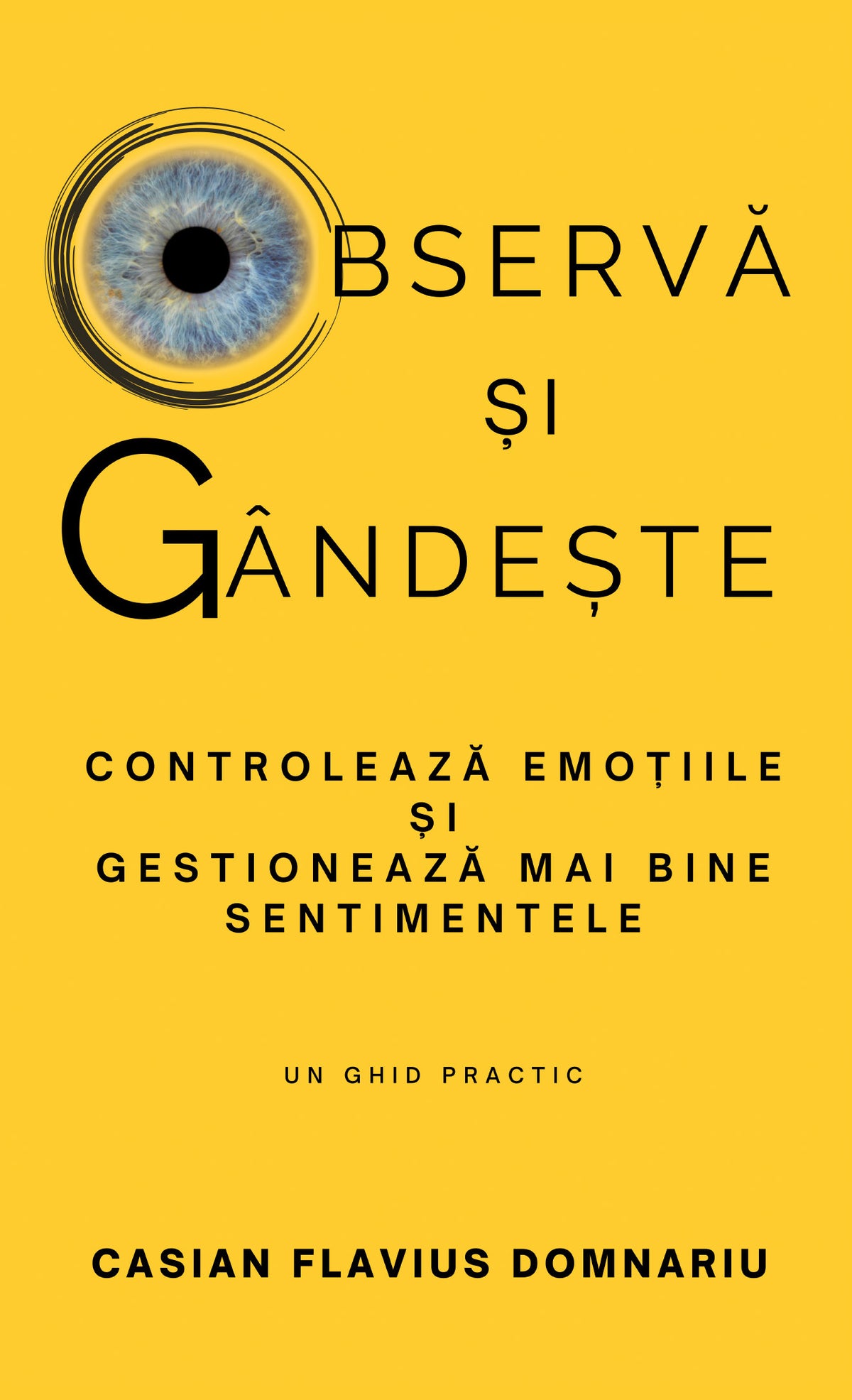 Observă și Gândește: Controlează emoțiile și gestionează mai bine sentimentele