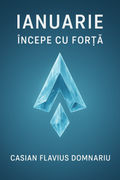 IANUARIE: Începe cu forță