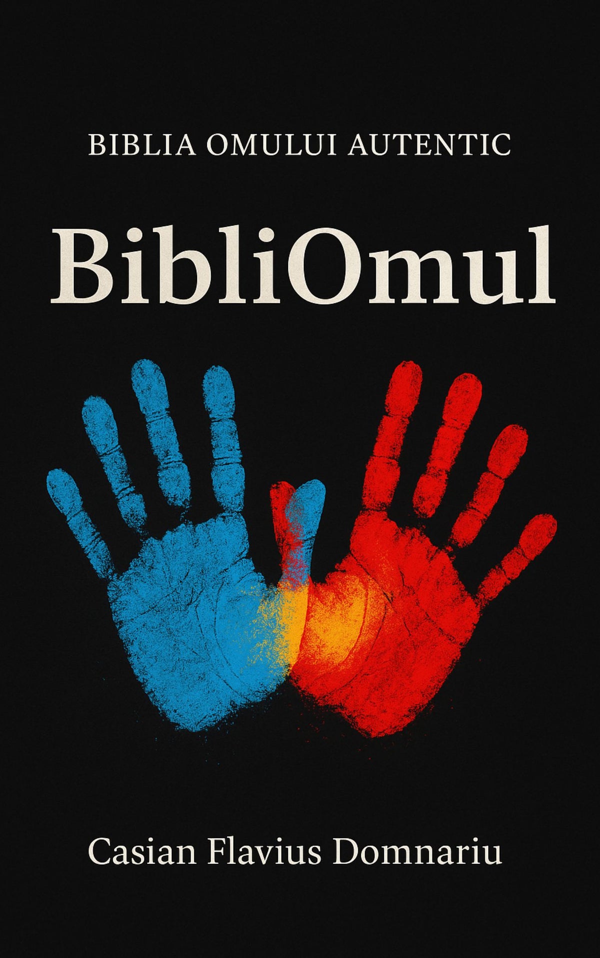 Bibliomul: Biblia omului autentic