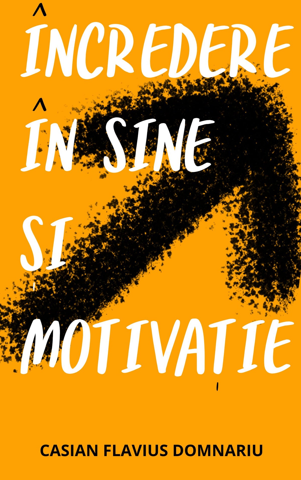ÎNCREDERE ÎN SINE ȘI MOTIVAȚIE