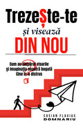 Trezește-te și visează din nou: Cum au dispărut visurile și imaginația noastră bogată? Cine le-a distrus?
